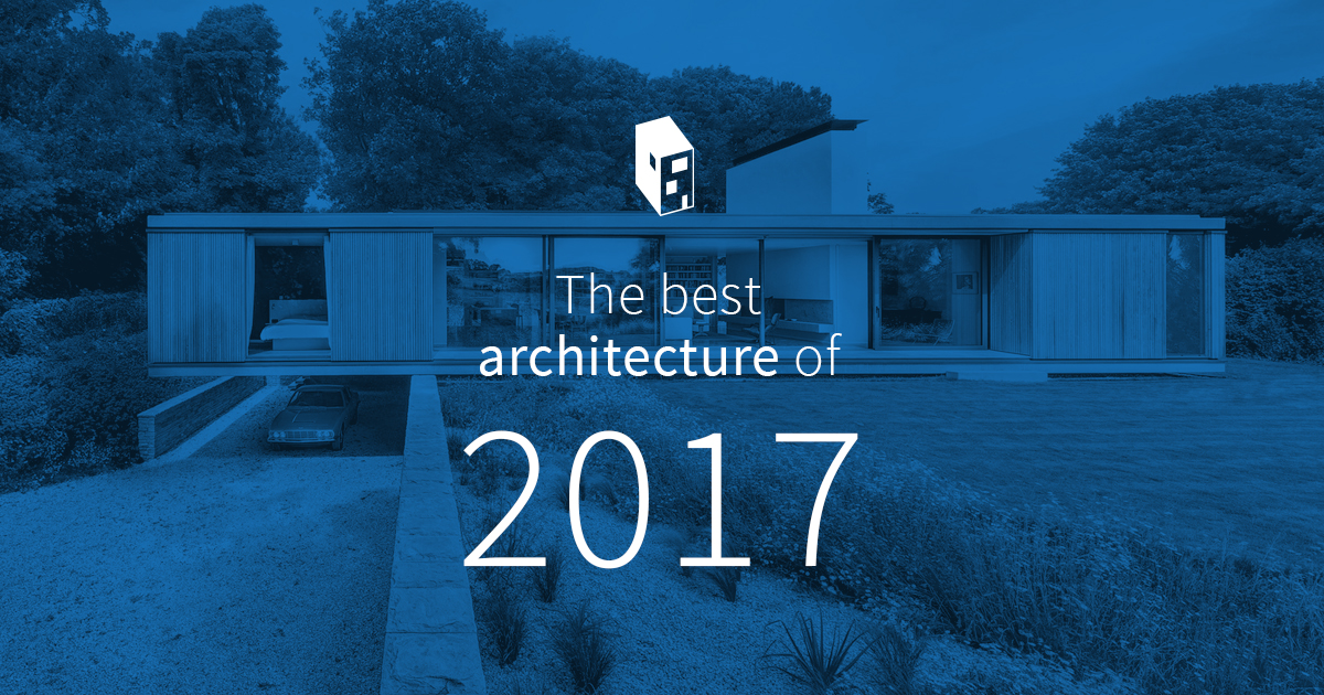 The Best Architecture of 2017 | ArchDaily